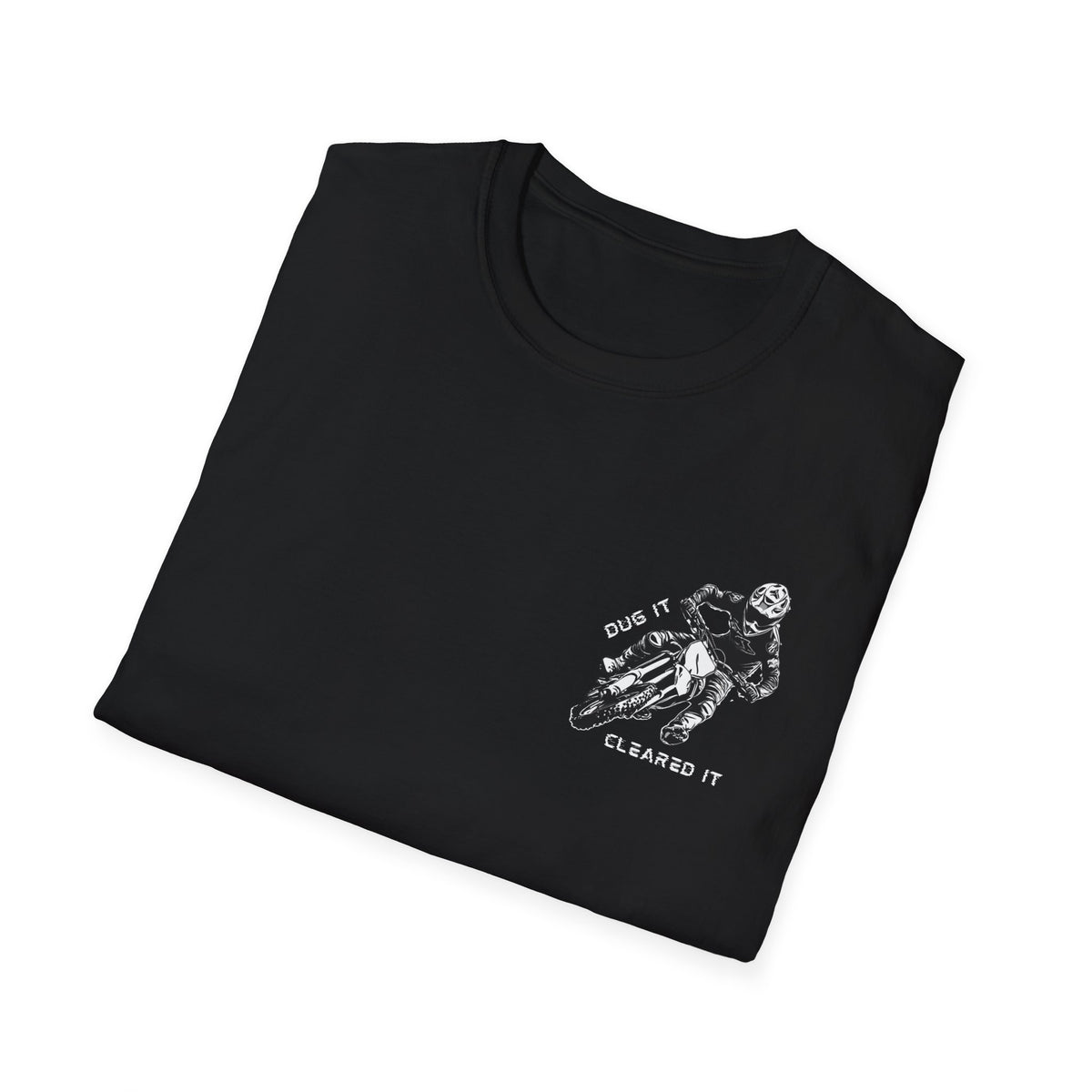 Dirtbike "Dug It Cleared It" Softstyle T-Shirt