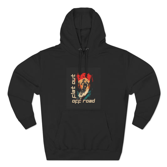 "Flat Out Off Road" Mountain Biking Hoodie