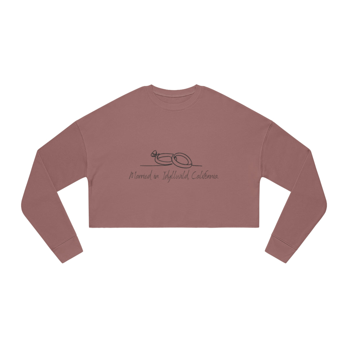 Married in Idyllwild Crop Sweatshirt