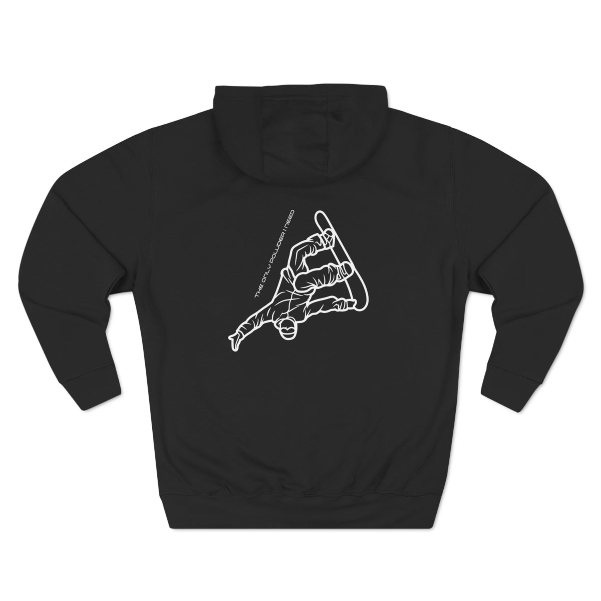 Snowboard  "The only powder I need" Hoodie