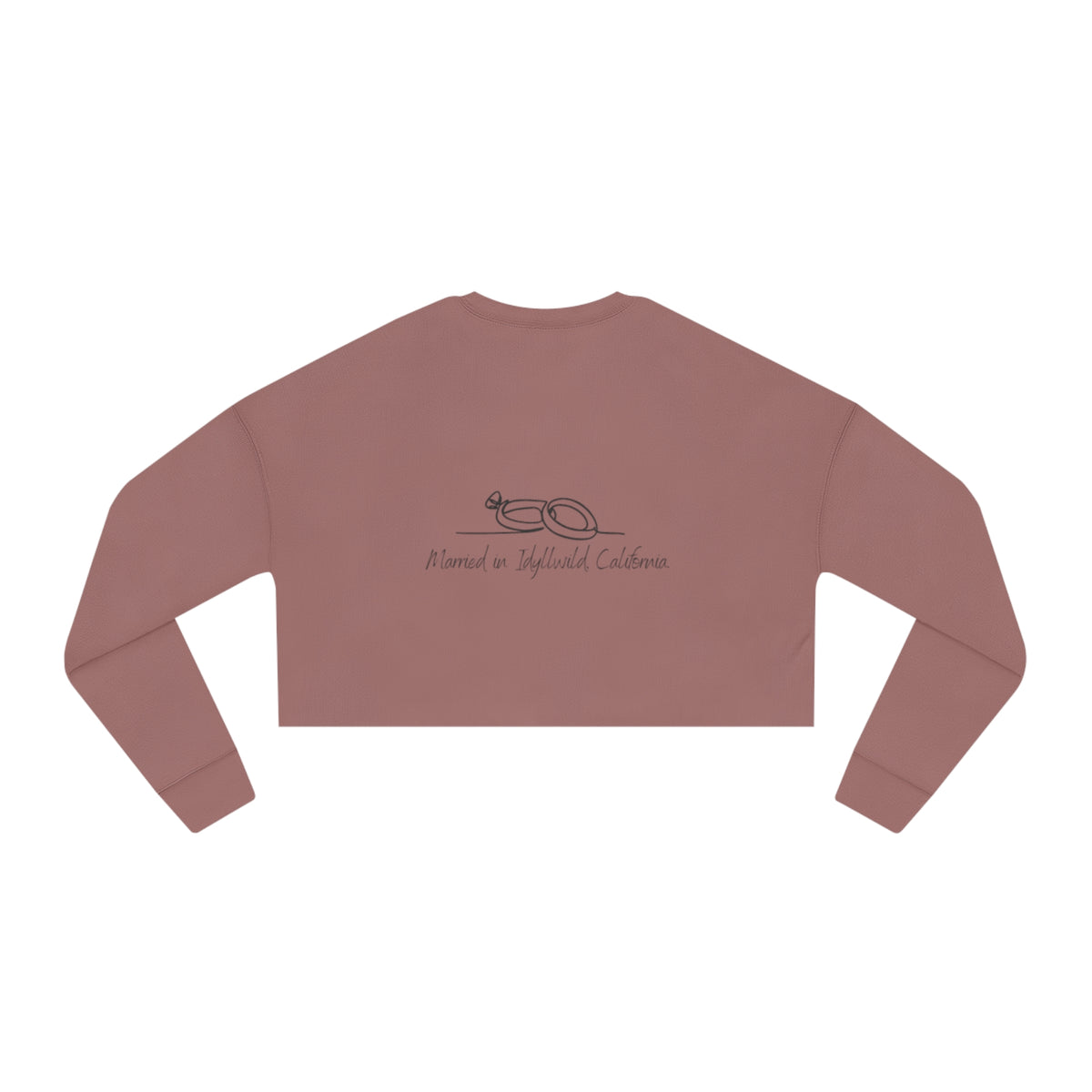 Married in Idyllwild Crop Sweatshirt