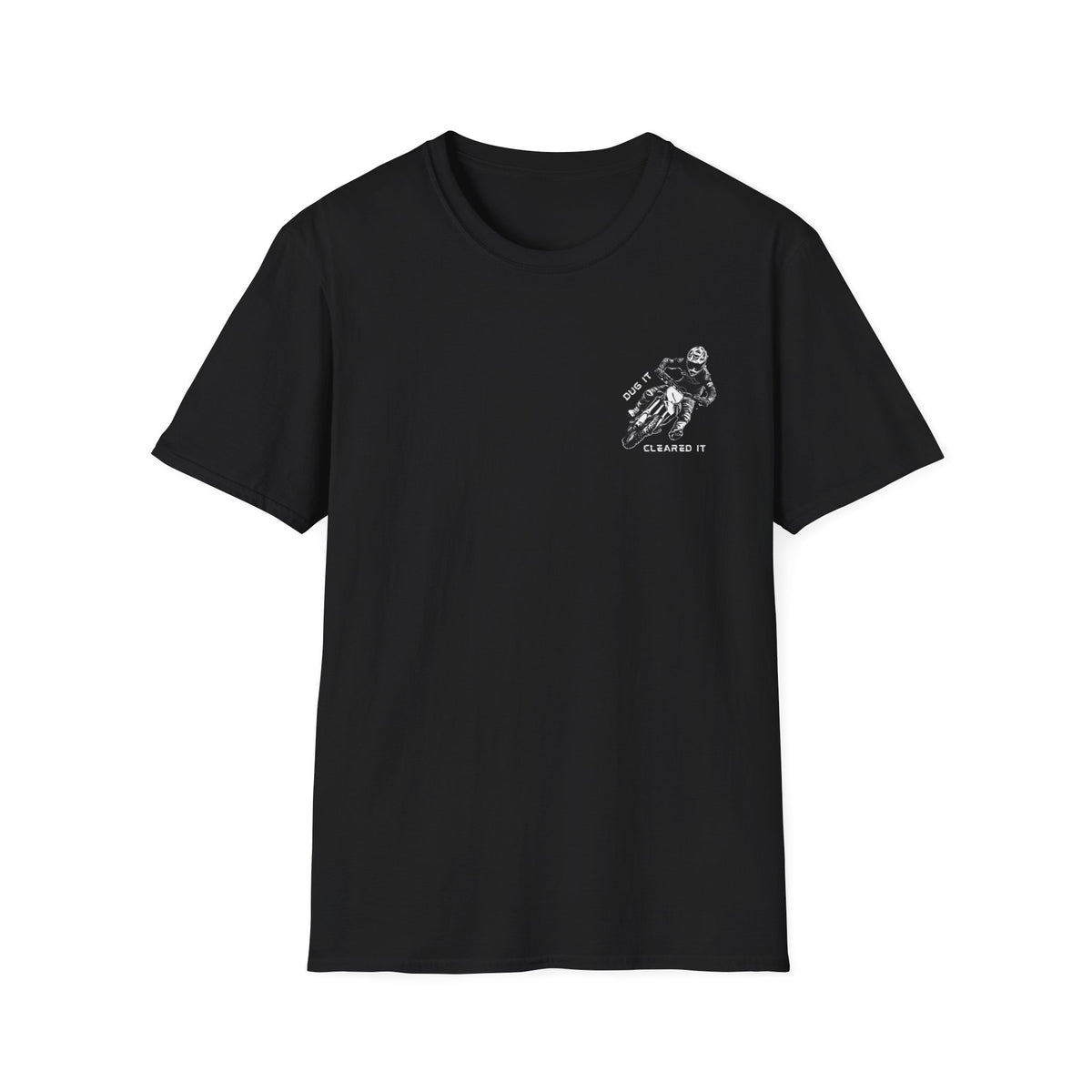 Dirtbike "Dug It Cleared It" Softstyle T-Shirt