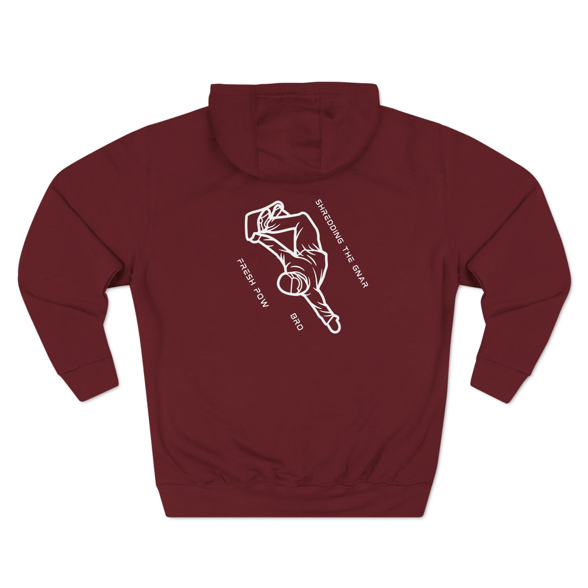 Snowboard  "Shredding the Gnar, fresh pow, bro" Hoodie