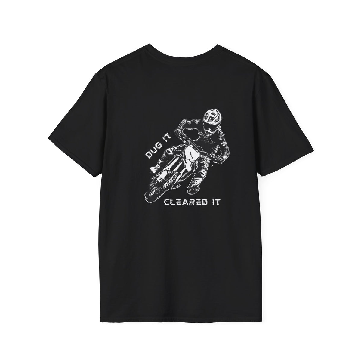Dirtbike "Dug It Cleared It" Softstyle T-Shirt