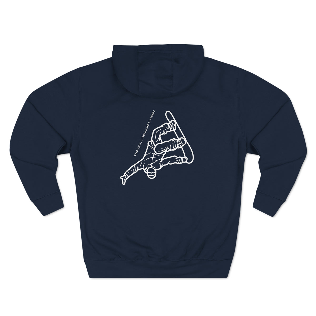 Snowboard  "The only powder I need" Hoodie