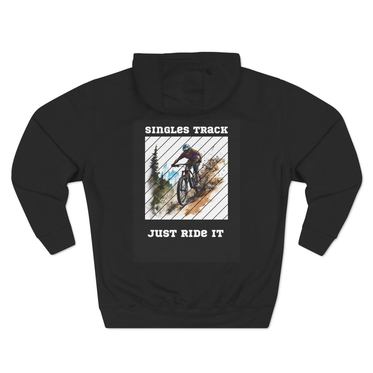 "Singles Track Just Ride It" Mountain Biking Hoodie
