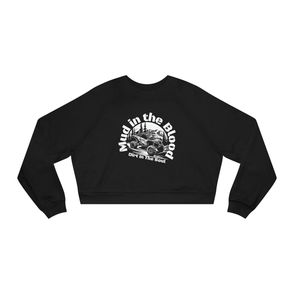 Can Am Mud in the Blood Dirt in the Soul Cropped Fleece Pullover