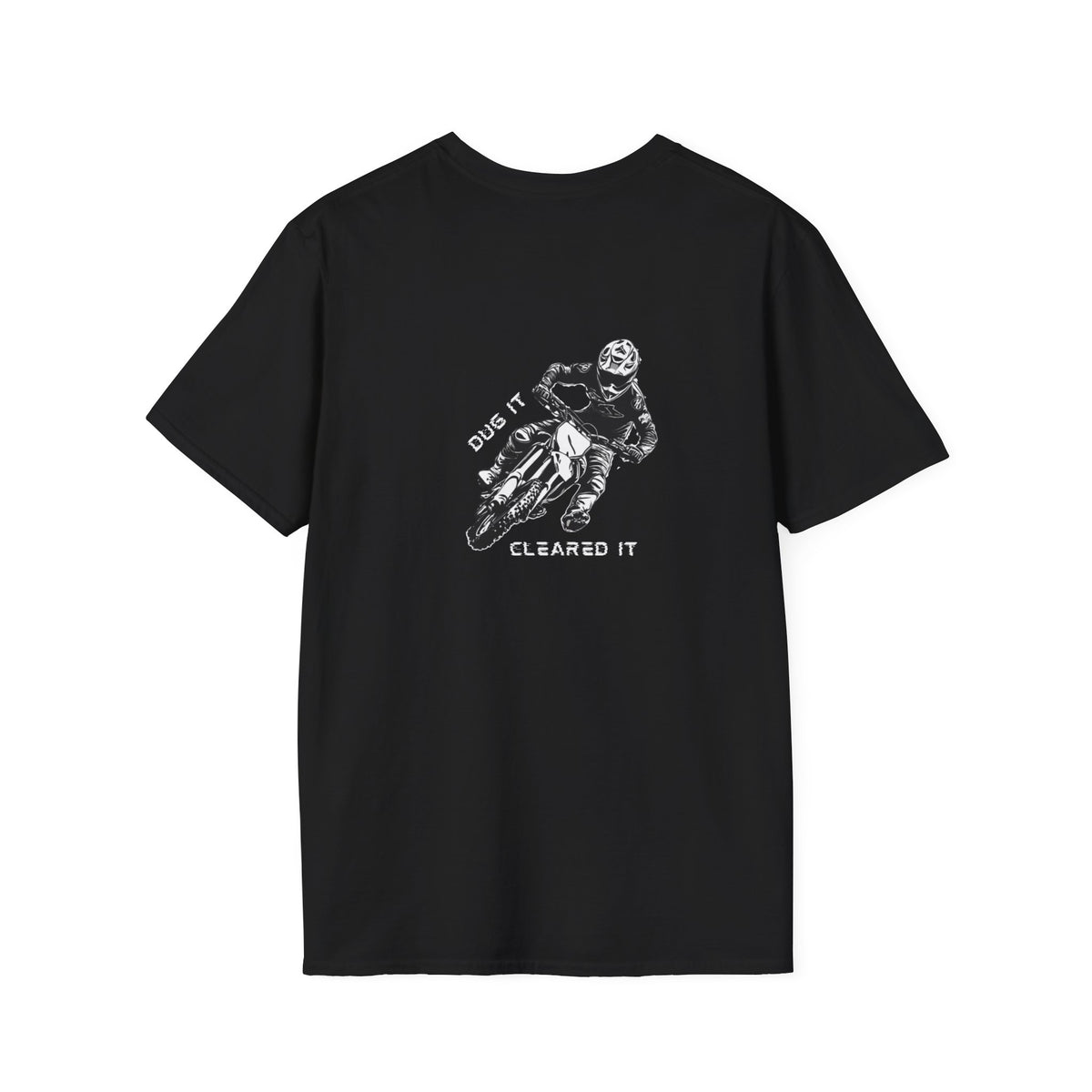 Dirtbike "Dug It Cleared It" Softstyle T-Shirt