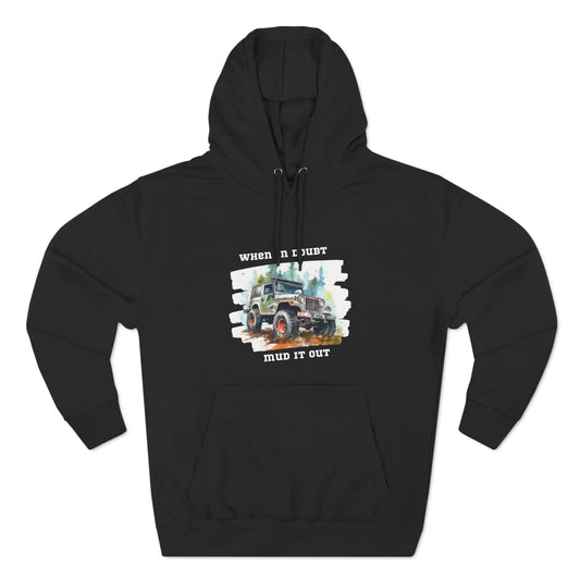 Jeep "When In Doubt Mud It Out" Hoodie