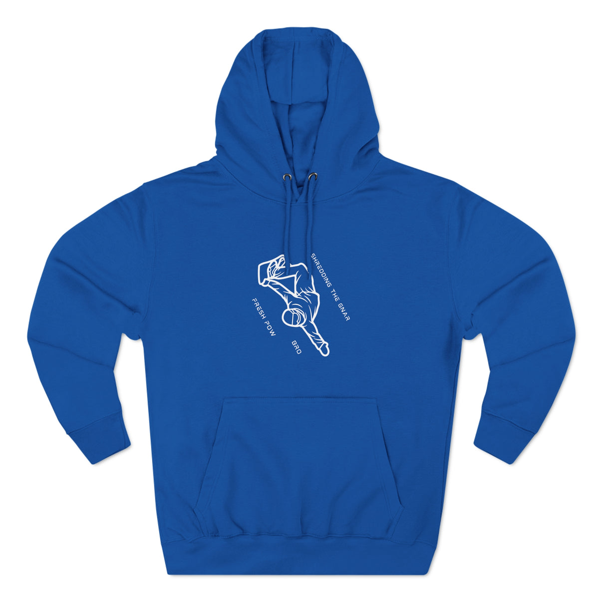 Snowboard  "Shredding the Gnar, fresh pow, bro" Hoodie
