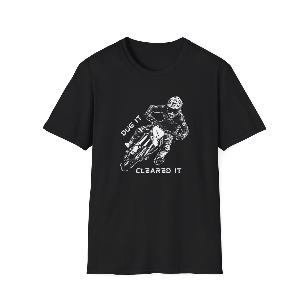 Dirtbike "Dug It Cleared It" Softstyle T-Shirt