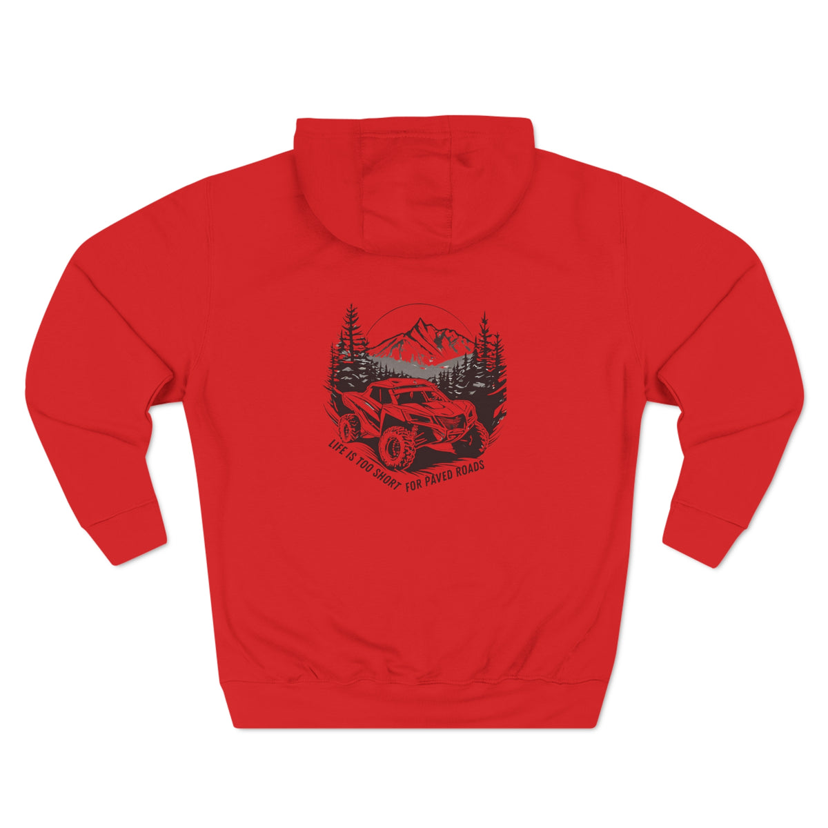 "Life Is Too Short For Paved Roads" Can Am Hoodie